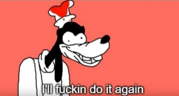Goofy Will Do It Again.png