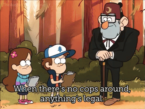 no-cops-anything-legal.gif